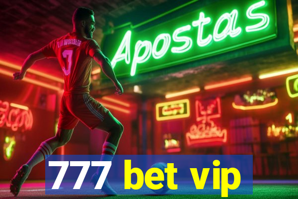 777 bet vip